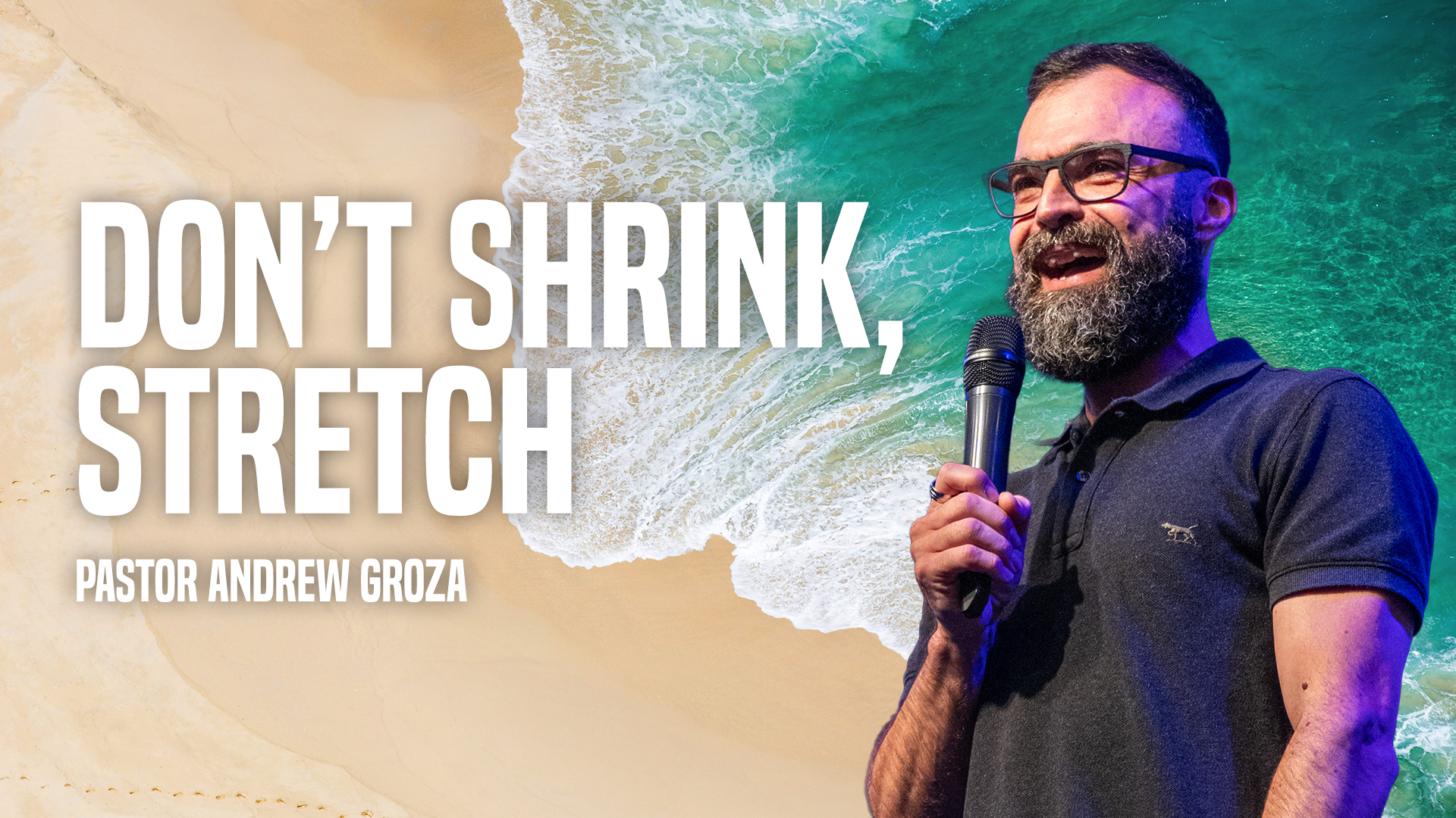 Don’t Shrink, Stretch (Ps Andrew Groza) episode artwork